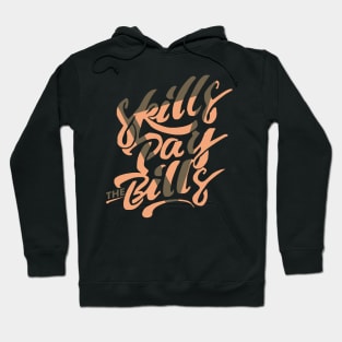 skill pay the bill Hoodie